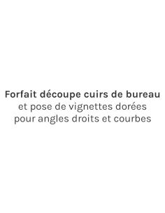 Forfait découpe cuirs de bureau et pose de vignettes dorées pour angles droits et courbes